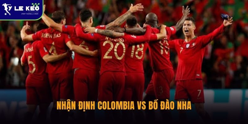 Nhận định Colombia vs Bồ Đào Nha (08h00 ngày 28/06 – World Cup 2026) 2 Nhận định Colombia vs Bồ Đào Nha