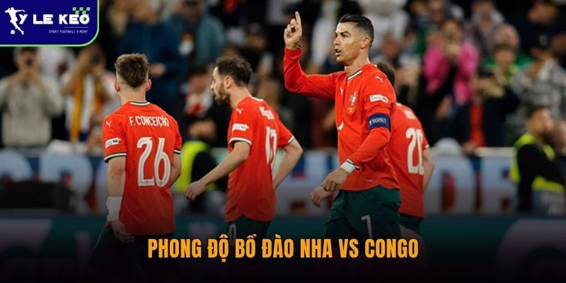 Phong độ Bồ Đào Nha vs Congo